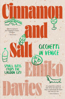 Read Pdf Cinnamon and Salt: Cicchetti in Venice