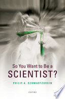 So You Want To Be A Scientist 