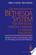 The Bethesda System For Reporting Cervical Vaginal Cytologic Diagnoses