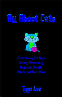 Read Pdf All About Cats: Cat Tales Galore: History, Personality, Daily Life, Health, Habits, and Much More: Narrated by Freddy the Cat