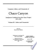 Ceramics, Lithics, and Ornaments of Chaco Canyon: Lithics and ornaments