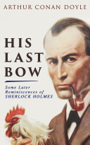 Read Pdf His Last Bow – Some Later Reminiscences of Sherlock Holmes
