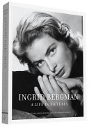 Ingrid Bergman A Life In Pictures