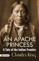 An Apache Princess: A Tale of the Indian Frontier