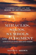 Read Pdf Miracles, Signs, Symbols and Judgment God's Plan for the End Times