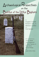 Read Pdf Archaeological Perspectives on the Battle of the Little Bighorn