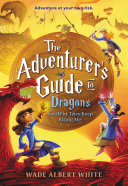 The Adventurer's Guide to Dragons (and Why They Keep Biting Me) pdf