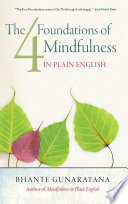 The Four Foundations Of Mindfulness In Plain English