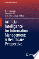 Artificial Intelligence For Information Management A Healthcare Perspective