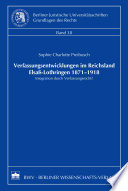 Verfassungsentwicklungen im Reichsland Elsass-Lothringen 1871-1918