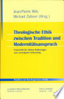 Theologische Ethik zwischen Tradition und Modernitätsanspruch