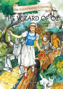 Read Pdf The Wizard of Oz : Om Illustrated Classics