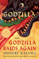 Godzilla and Godzilla Raids Again: The Original Novels