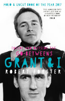 Read Pdf Grant & I: Inside and Outside the Go-Betweens