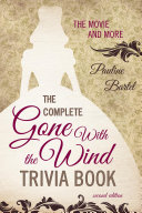 Read Pdf The Complete Gone With the Wind Trivia Book