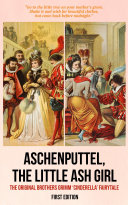 Read Pdf Aschenputtel, the Little Ash Girl (First Edition)