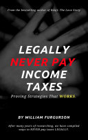 Read Pdf Legally Never Pay Income Taxes Again