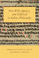 Free Will, Agency, and Selfhood in Indian Philosophy pdf