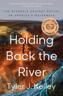 Read Pdf Holding Back the River