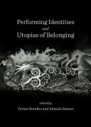 Read Pdf Performing Identities and Utopias of Belonging