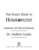 The Family Guide To Homeopathy