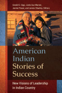 Read Pdf American Indian Stories of Success: New Visions of Leadership in Indian Country