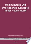 Multikulturelle und internationale Konzepte in der Neuen Musik