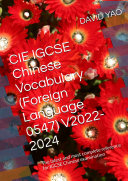 CIE IGCSE Chinese Vocabulary (Foreign Language 0547) V2022-2024 CIE IGCSE汉语水平考试词汇