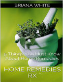 Read Pdf Home Remedies Rx: 5 Things You Must Know About Home Remedies