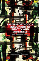 Read Pdf Eastern Orthodox Encounters of Identity and Otherness