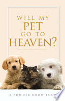Will My Pet Go To Heaven 