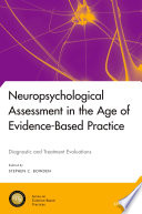 Neuropsychological Assessment In The Age Of Evidence Based Practice