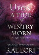 Upon a Tide of Wintry Morn (Ashen Twilight Series 1.5)