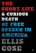 The Short Life and Curious Death of Free Speech in America pdf
