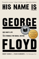 His Name Is George Floyd: One Man’s Life and the Struggle for Racial Justice