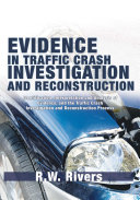 Evidence in Traffic Crash Investigation and Reconstruction pdf