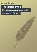 Read Pdf The Pirates of the Prairies: Adventures in the American Desert