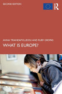 Anna Triandafyllidou and Ruby Gropas, "What is Europe?" (Routledge, 2022)