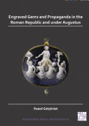 Read Pdf Engraved Gems and Propaganda in the Roman Republic and under Augustus