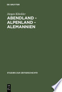 Abendland - Alpenland - Alemannien