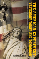 The American Experiment: Yesterday, Today and Tomorrow Book