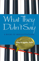 Read Pdf What They Didn't Say: A Book of Misquotations