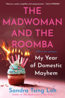 Read Pdf The Madwoman and the Roomba: My Year of Domestic Mayhem
