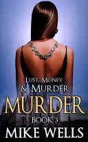 Read Pdf Lust, Money & Murder - Book 3, Murder (Book 1 Free!)