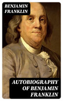 Read Pdf Autobiography of Benjamin Franklin