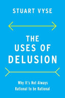 The Uses Of Delusion