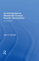 An Introduction To Nineteenth-century Russian Slavophilism