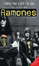 Hey Ho Let's Go: Die Story Der Ramones pdf