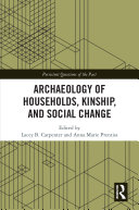 Read Pdf Archaeology of Households, Kinship, and Social Change