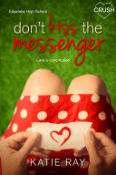 Read Pdf Don't Kiss the Messenger